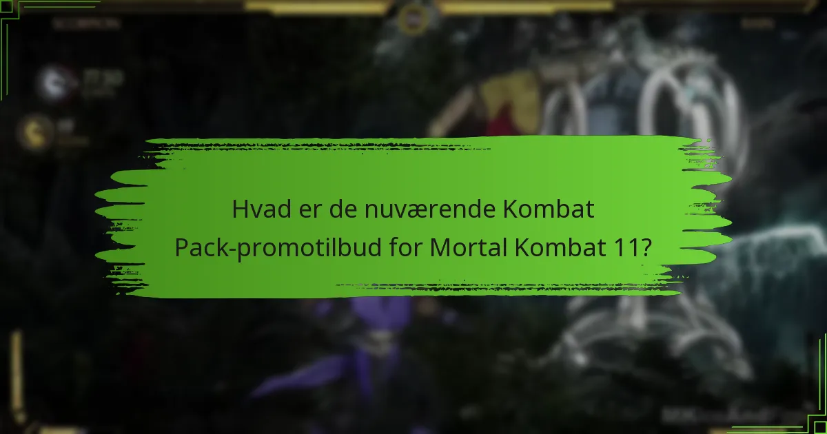 Hvordan gør jeg krav på Kombat Pack-tilbud?