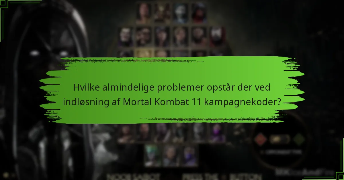 Hvilke belønninger kan jeg modtage ved indløsning af Mortal Kombat 11 kampagnekoder?