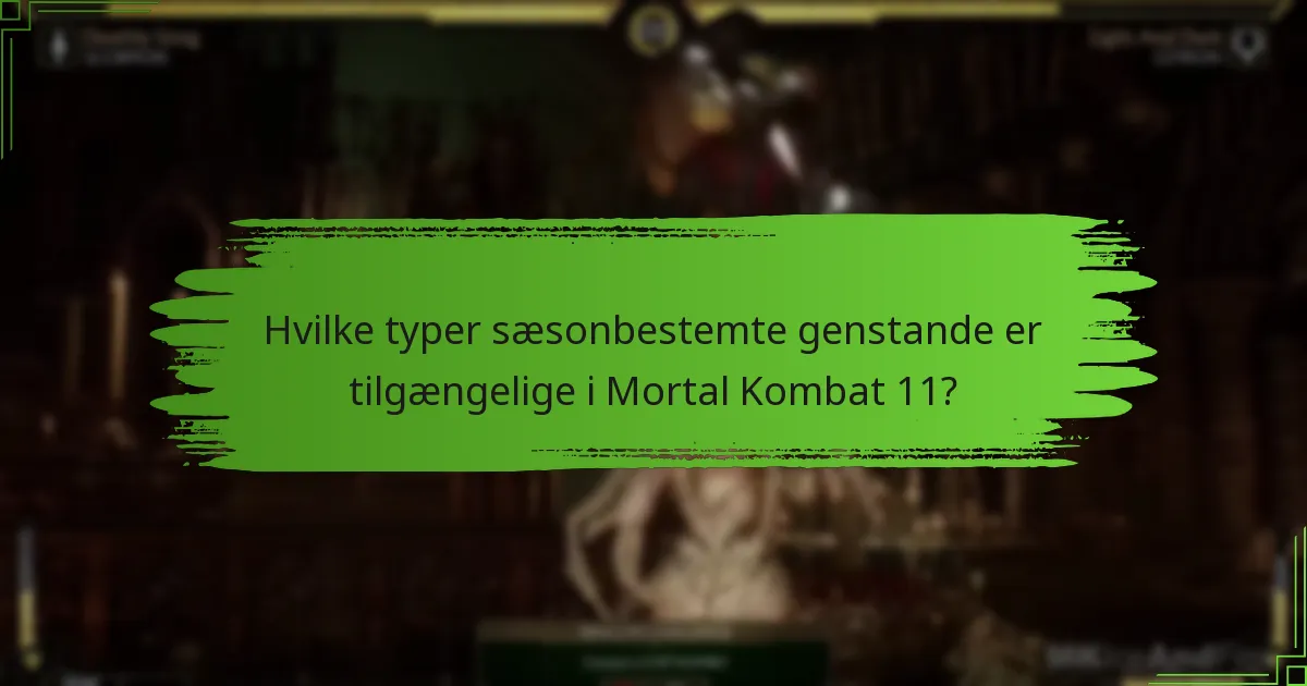 Hvordan gør jeg krav på sæsonbestemte genstande i Mortal Kombat 11?