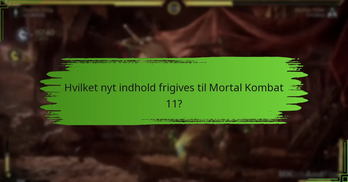 Hvordan kan spillere gøre krav på nyt indhold i Mortal Kombat 11?