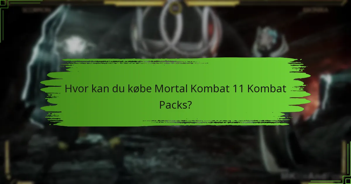Hvad er de almindelige faldgruber ved at kræve Kombat Packs?