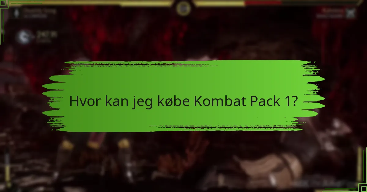 Hvor kan jeg købe Kombat Pack 1?