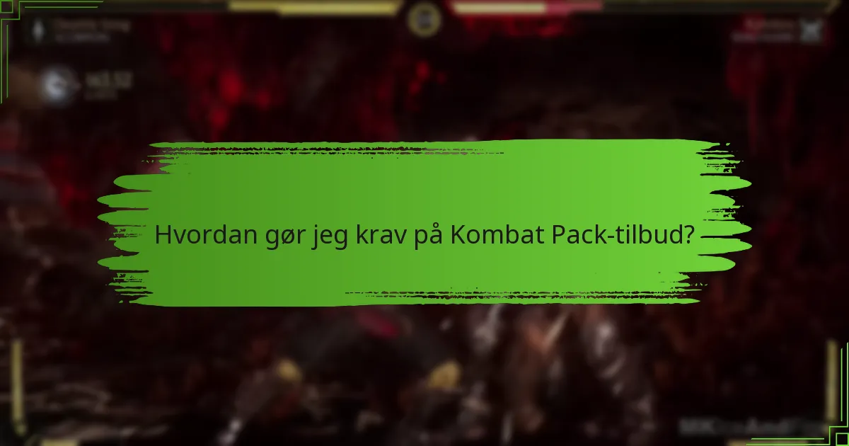 Hvilket tidsbegrænset indhold er inkluderet i Kombat Pack?